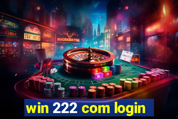 win 222 com login